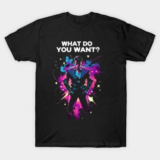 What Do You Want - Shadow Associate - Sci-Fi T-Shirt